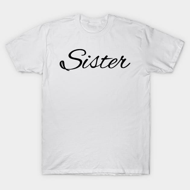 sister T-Shirt by FromBerlinGift